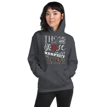 Load image into Gallery viewer, Those Who Want the Rose Must Respect the Thorns Hoodie