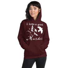 Load image into Gallery viewer, A woman wearing a maroon hoodie with a white silhouette of a murder of crows in it with the words, "I love a good Murder" stands with the hood up and her hands in the front pocket.