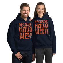 Load image into Gallery viewer, Because Halloween Hoodie