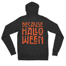 Load image into Gallery viewer, Because Halloween zip hoodie