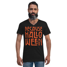 Load image into Gallery viewer, Because Halloween V-Neck T-Shirt