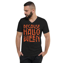 Load image into Gallery viewer, Because Halloween V-Neck T-Shirt
