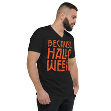 Load image into Gallery viewer, Because Halloween V-Neck T-Shirt