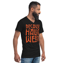 Load image into Gallery viewer, Because Halloween V-Neck T-Shirt
