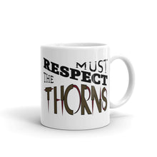 Load image into Gallery viewer, Those Who Want the Rose Must Respect the Thorns White Glossy Mug