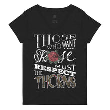 Load image into Gallery viewer, Those Who Want the Rose Must Respect the Thorns Recycled V-Neck T-Shirt