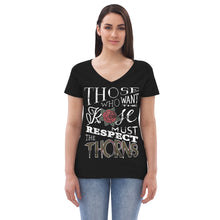 Load image into Gallery viewer, Those Who Want the Rose Must Respect the Thorns Recycled V-Neck T-Shirt