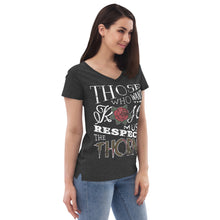 Load image into Gallery viewer, Those Who Want the Rose Must Respect the Thorns Recycled V-Neck T-Shirt