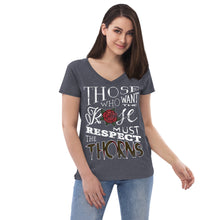 Load image into Gallery viewer, Those Who Want the Rose Must Respect the Thorns Recycled V-Neck T-Shirt