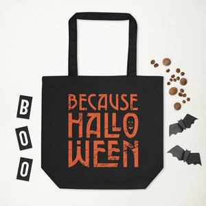 Because Halloween Eco Tote Bag