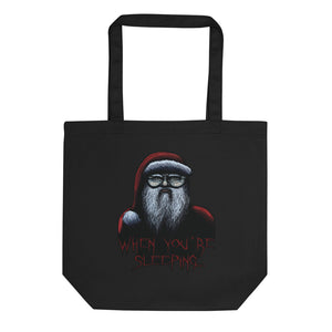 When Your Sleeping - Sinister Santa Eco Tote Bag
