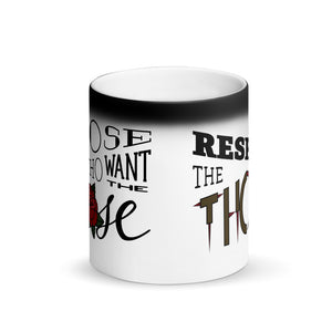 Those Who Want the Rose Must Respect the Thorns Matte Black Magic Mug
