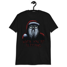 Load image into Gallery viewer, When Your Sleeping - Sinister Santa Short-Sleeve T-Shirt
