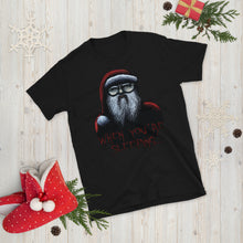 Load image into Gallery viewer, When Your Sleeping - Sinister Santa Short-Sleeve T-Shirt

