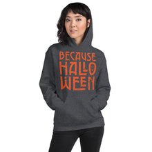 Load image into Gallery viewer, Because Halloween Hoodie
