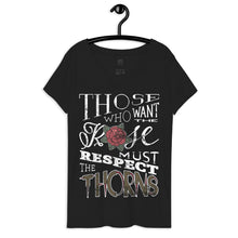 Load image into Gallery viewer, Those Who Want the Rose Must Respect the Thorns Recycled V-Neck T-Shirt
